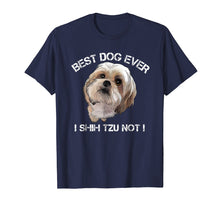 Load image into Gallery viewer, Funny shirts V-neck Tank top Hoodie sweatshirt usa uk au ca gifts for Shih Tzu T Shirt Funny Dog Pet Best Dog Ever Gift Birthday 200004
