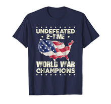Load image into Gallery viewer, Funny shirts V-neck Tank top Hoodie sweatshirt usa uk au ca gifts for Undefeated Two Time World War Champions Vintage T-Shirt 3863364
