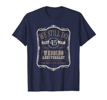Load image into Gallery viewer, Funny shirts V-neck Tank top Hoodie sweatshirt usa uk au ca gifts for 45th Wedding Anniversary T-shirt - We Still Do Couple Shirt 1334701
