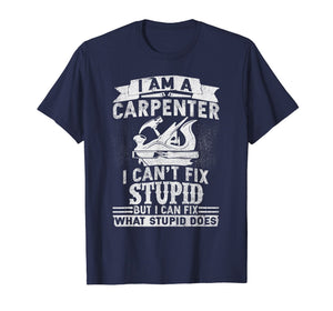 Funny shirts V-neck Tank top Hoodie sweatshirt usa uk au ca gifts for I Can't Fix Stupid-Funny Carpenter & Woodworking T-Shirt 1378681