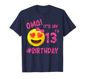 Funny shirts V-neck Tank top Hoodie sweatshirt usa uk au ca gifts for OMG It's My 13th Birthday | Emoji Shirt For Birthday Girls 2046401