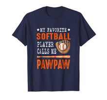 Load image into Gallery viewer, My Favorite Softball Player Call Me PawPaw Funny Gift Shirt
