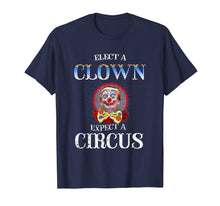 Load image into Gallery viewer, Funny shirts V-neck Tank top Hoodie sweatshirt usa uk au ca gifts for Elect a clown expect a circus t shirt Funnanti trump tshirts 1800709
