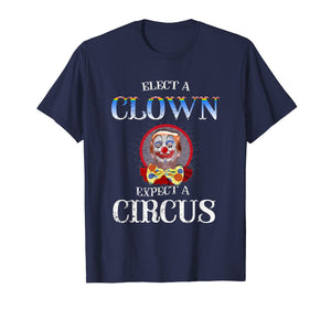 Funny shirts V-neck Tank top Hoodie sweatshirt usa uk au ca gifts for Elect a clown expect a circus t shirt Funnanti trump tshirts 1800709