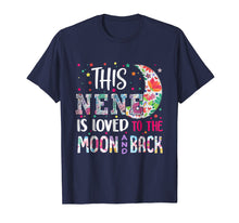 Load image into Gallery viewer, Funny shirts V-neck Tank top Hoodie sweatshirt usa uk au ca gifts for This NENE is loved to the moon and back T-Shirt 707943
