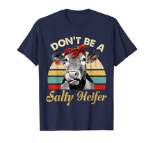 Load image into Gallery viewer, Funny shirts V-neck Tank top Hoodie sweatshirt usa uk au ca gifts for Don&#39;t Be A Salty Heifer Shirt - Cow Lover Gitf Vintage Farm 173243

