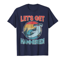 Load image into Gallery viewer, Funny shirts V-neck Tank top Hoodie sweatshirt usa uk au ca gifts for Hammerhead Funny Shark Gifts Shirts, Let&#39;s Get Hammered 1906559
