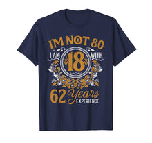 Load image into Gallery viewer, Funny shirts V-neck Tank top Hoodie sweatshirt usa uk au ca gifts for 80th Birthday Gift T-Shirt I&#39;m not 80 Years Old Bday Shirt 696838
