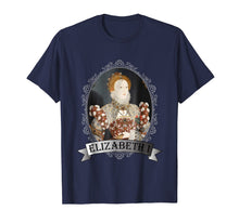 Load image into Gallery viewer, Funny shirts V-neck Tank top Hoodie sweatshirt usa uk au ca gifts for Elizabeth I Queen of England Shirt 3100416
