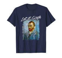 Load image into Gallery viewer, Funny shirts V-neck Tank top Hoodie sweatshirt usa uk au ca gifts for Funny Let It Gogh Art T-Shirt 1234380
