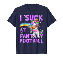 Load image into Gallery viewer, Funny shirts V-neck Tank top Hoodie sweatshirt usa uk au ca gifts for I Suck at Fantasy Football Unicorn Loser Shirt Men 2039089
