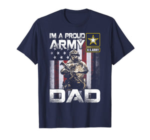 Funny shirts V-neck Tank top Hoodie sweatshirt usa uk au ca gifts for I'm A Proud Army Dad T-Shirt 1078358