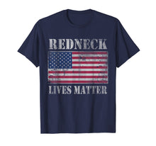 Load image into Gallery viewer, Funny shirts V-neck Tank top Hoodie sweatshirt usa uk au ca gifts for Redneck Lives Matter Patriotic T-Shirt 4th of July 2188908

