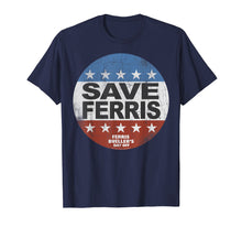 Load image into Gallery viewer, Ferris Bueller Save Ferris American Button Graphic T-Shirt
