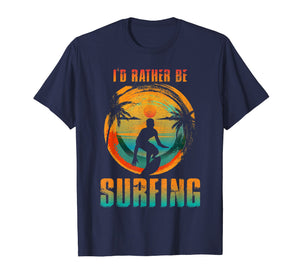 Funny shirts V-neck Tank top Hoodie sweatshirt usa uk au ca gifts for I'D RATHER BE SURFING T-shirt for Surfer and Wave Surfing 1526461