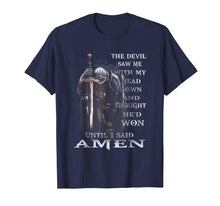 Load image into Gallery viewer, The Devil Saw Me With My Head Down Thought He&#39;D Won Tshirt
