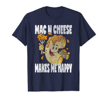 Load image into Gallery viewer, Funny shirts V-neck Tank top Hoodie sweatshirt usa uk au ca gifts for Mac n Cheese Makes Me Happy Cute Funny Macaroni Love T-Shirt 2183760
