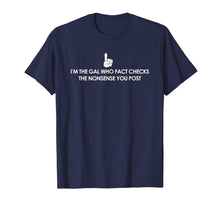 Load image into Gallery viewer, I Fact Check The Nonsense You Post T-Shirt-5944685
