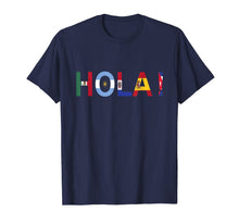 Load image into Gallery viewer, National Hispanic Heritage Month Hola ! Latino Flags T-Shirt
