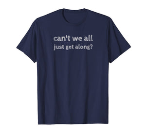 Save Susan Can't We All Just Get along?  T-Shirt