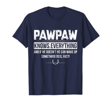Load image into Gallery viewer, PAWPAW KNOW EVERYTHING FATHER&#39;S DAY FUNNY TSHIRT
