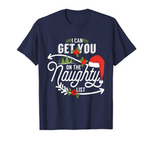 Load image into Gallery viewer, Funny shirts V-neck Tank top Hoodie sweatshirt usa uk au ca gifts for I Can Get You On Santa Naughty List Funny Christmas Gift T-Shirt 804497

