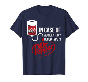 Funny shirts V-neck Tank top Hoodie sweatshirt usa uk au ca gifts for In Case-of Accident My-Blood Type is-Dr-Pepper's T-Shirt 160212