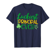 Load image into Gallery viewer, Luckiest Principal Ever - Funny Cute St. Patricks Day Gift T-Shirt-561161
