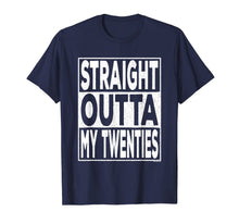 Load image into Gallery viewer, Straight Outta My Twenties 20s Funny 30th Birthday Gift T-Shirt-834250

