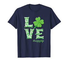 Load image into Gallery viewer, LOVE Irish Shamrock Happy Life St Patrick&#39;s Day Gifts T-Shirt-4093847
