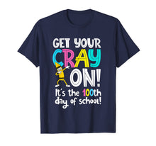 Load image into Gallery viewer, 100th Day of School Get Your Cray On Funny Teacher T-Shirt-721167
