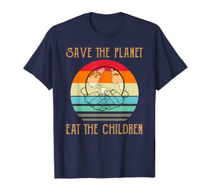 Save The Planet Eat The Children eat the babies Turtle T-Shirt