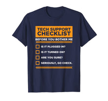 Load image into Gallery viewer, Tech Support Checklist Funny Computer Nerd Sysadmin T-Shirt
