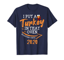 Load image into Gallery viewer, Mens I Put A Turkey In That Oven - thanksgiving pregnant shirts T-Shirt
