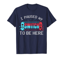 Load image into Gallery viewer, I paused my Switch to be here Switch Gamer Kids Gift T-Shirt T-Shirt-307893
