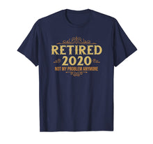 Load image into Gallery viewer, Retired 2020, Retirement Gifts For Men &amp; Women, Funny T-Shirt-71812
