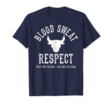 Load image into Gallery viewer, First Two You Give Last One You Earn - Blood Sweat Respect T-Shirt-293307
