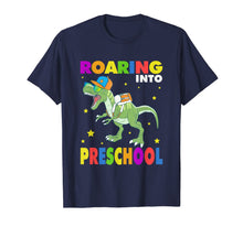 Load image into Gallery viewer, Roaring Into Preschool Dinosaurs Back To School Shirts Gifts 138888
