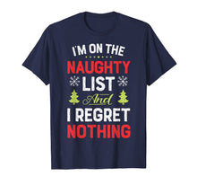 Load image into Gallery viewer, Funny shirts V-neck Tank top Hoodie sweatshirt usa uk au ca gifts for I&#39;m On The Naughty List Funny Christmas Men Women Xmas Gifts T-Shirt 82830

