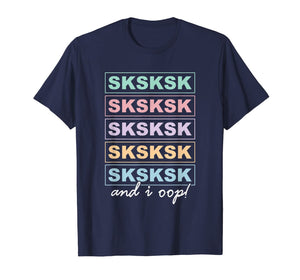 SkSkSk and i oop Funny Girls Women  T-Shirt