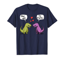 Load image into Gallery viewer, T-Rex Dinosaur Couple Hug Me Valentines Day Funny T-Shirt T-Shirt-1063079

