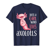 Load image into Gallery viewer, Just a Girl Who Loves Axolotls Funny Axolotl T-Shirt-1631984
