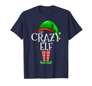 The Crazy Elf Family Matching Group Christmas Gift Funny T-Shirt