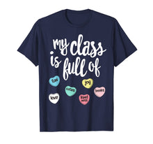 Load image into Gallery viewer, My Class Is Full Of Hearts Shirt Valentines Day Teacher T-Shirt-1042033
