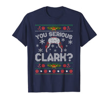 Load image into Gallery viewer, Unique Graphics Ugly Christmas Sweater You Serious Clark T-Shirt
