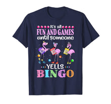 Load image into Gallery viewer, It&#39;s All Fun and Game Until Someone Yells Bingo Flamingos TShirt207352

