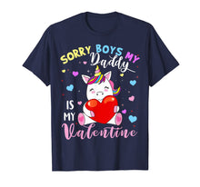 Load image into Gallery viewer, Sorry Boys Daddy Is My Valentine Cute Unicorn Lover Gifts T-Shirt-1227536

