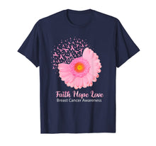 Load image into Gallery viewer, Faith Hope Love Breast Cancer Awareness Flower Pink T-Shirt 39393

