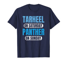 Load image into Gallery viewer, Tarheel on Saturday Panther on Sunday Carolina Gifts Funny T-Shirt-387622
