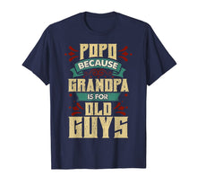 Load image into Gallery viewer, Mens Popo Because Grandpa Is For Old Guys Christmas Gifts T-Shirt-1615996
